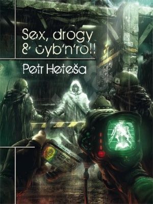 Sex, drogy & cyb´n´roll