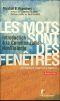 Les Mots Sont Des Fenêtres (Ou Bien Se Sont Des Murs)