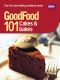 Good Food: 101 Cakes & Bakes