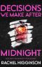 Decisions We Make After Midnight (Decisions in Durham Book 1)