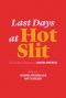 Last Days at Hot Slit