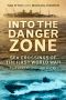 Into the Danger Zone