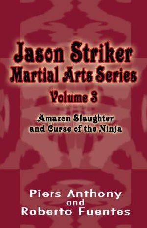 Jason Striker Volume 3 Book 5+6 · Amazon Slaughter / Curse of the Ninja