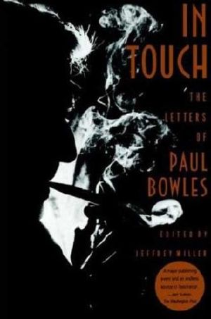 In Touch · The Letters of Paul Bowles