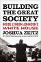 Building the Great Society · Inside Lyndon Johnson's White House
