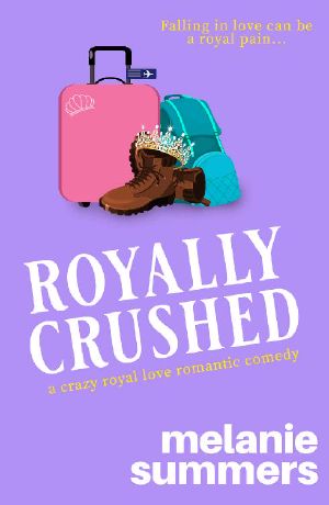 Royally Crushed (Crazy Royal Love Romantic Comedy Book 1)