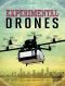 Experimental Drones, Drones, Drones: Experimental Drones