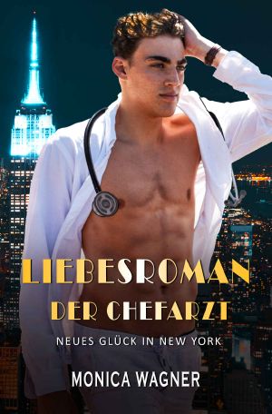 Liebesroman Der Chefarzt · Neues Glück in New York