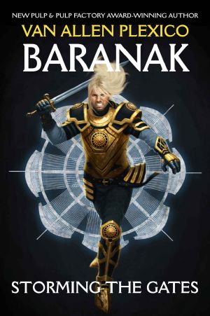 Baranak · Storming the Gates (The Above Book 2)