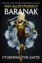 Baranak · Storming the Gates (The Above Book 2)