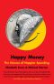 Happy Money · the Science of Happier Spending