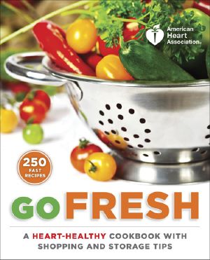 American Heart Association Go Fresh