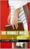 Die dunkle Rose