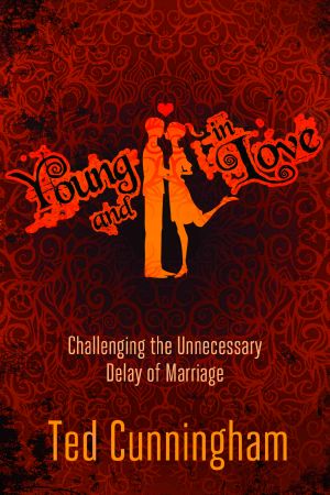 Young and in Love · Challenging the Unnecessary Delay of Marriage