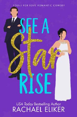 See a Star Rise: A Sweet Romantic Comedy (Fools for Love Romantic Comedy Book 3)