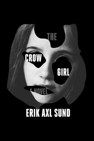 The Crow Girl · A Novel