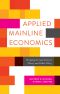 Applied Mainline Economics · Bridging the Gap Between Theory and Public Policy