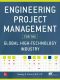 Engineering Project Management for the Global High Technology Industry