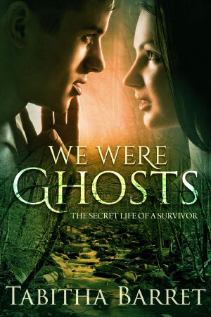 We Were Ghosts · The Secret Life of a Survivor