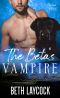 The Beta's Vampire: A M/M shifter romance