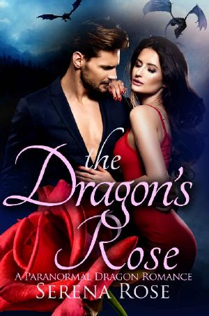 The Dragon's Rose · A Dragon Shifter Romance Novel