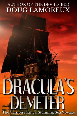 Dracula's Demeter · The Vampire King's Stunning Sea Voyage