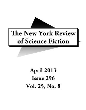 The New York Review of Science Fiction Issue #296 April 2013