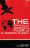 The Officially Unofficial Files of Dr. Gordon B. Gray