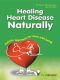 Healing Heart Disease Naturally