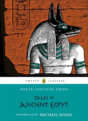 Tales of Ancient Egypt (Puffin Classics)