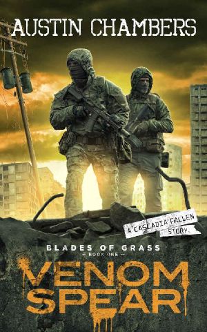 Venom Spear: Blades of Grass Book 1 (A Cascadia Fallen Apocalyptic War Thriller)