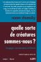 Quelle Sorte De Créatures Sommes-Nous ? Langage, Connaissance Et Liberté