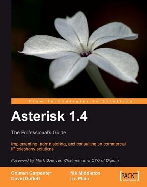 Asterisk 1.4 &#150 · the Professional&#146 · S Guide