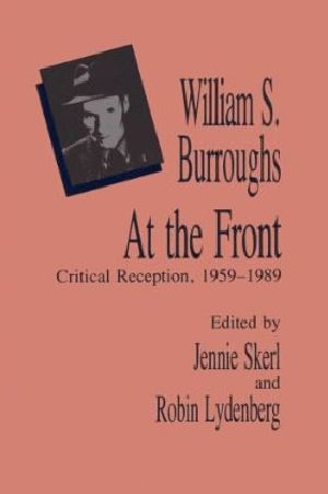 William S. Burroughs at the Front · Critical Reception, 1959 - 1989