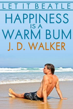 Happiness Is a Warm Bum