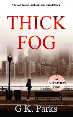 Thick Fog (Alexis Parker Book 18)