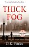 Thick Fog (Alexis Parker Book 18)