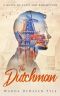 The Dutchman · A Novel of Guilt and Redemption