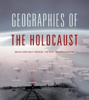 Geographies of the Holocaust