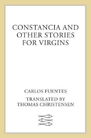 Constancia and Other Stories for Virgins