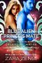 Blue Alien Prince's Mate · A Sci-Fi Alien Romance (Royally Blue - Celestial Mates Book 3)