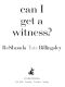 Can I Get a Witness?