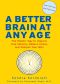 A Better Brain at Any Age