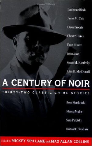 A Century of Noir • 32 Classic Crime Stories