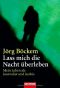 Lass mich die Nacht überleben · Mein Leben als Journalist und Junkie