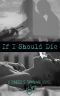 If I Should Die