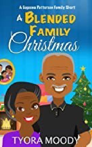 A Blended Family Christmas: A Short Story (Eugeena Patterson Family Short Book 2)