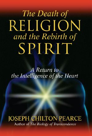 The Death of Religion and the Rebirth of Spirit