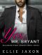 BILLIONAIRE ROMANCE · Yes, Mr. Bryant (Contemporary Alpha Male Romance Book 2) (New Adult Billionaire Steamy Romance Short Stories)