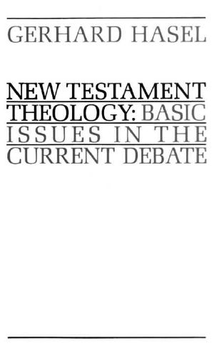 New Testament Theology · Basic Issues in the Current Debate